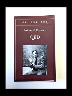 QED Die seltsame Theorie von Licht und Materie Richard Feynman