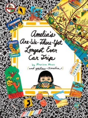 Amelia's Are-We-There-Yet Longest Ever Car Trip by Moss, Marissa [Paperback]