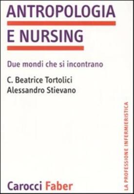 Anthropologie und Pflege. Zwei Welten treffen sich - Tortolici Beatrice C...