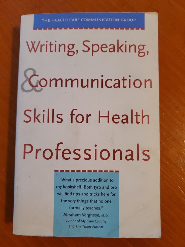 Writing, Speaking, and Communication Skills for Health Professionals by Kirk T.