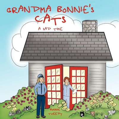 Grandma Bonnie's Cats A Sad Time Bonnie Tweedy Taschenbuch Englisch 2009