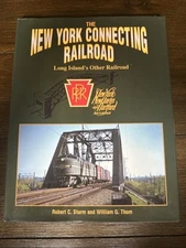 New York Connecting Railroad,The Long Island’s Other Railroad by Robert C Sturm