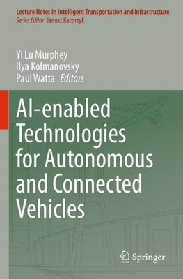 AI-enabled Technologies for Autonomous and Connected Vehicles - 9783031067822