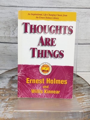 Thoughts Are Things: Way of Life by Ernest Holmes 1999 Paperback Book