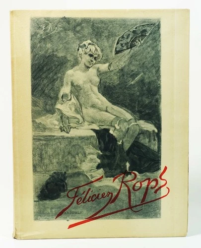 "Félicien Rops. L'Homme et l'Artiste" Floury, 1908. 25 h.t soft size.