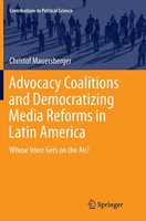 Christof Mauersberger | Advocacy Coalitions And Democratizing Media Reforms...