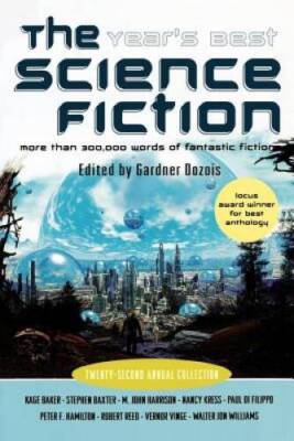 The Year's Best Science Fiction: Twenty-Second Annual Collection - GOOD