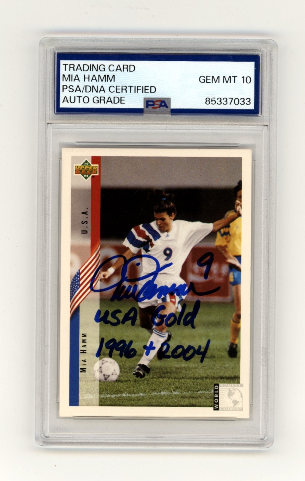 Mia Hamm 1994 Upper Deck USA Soccer #268 Signed w/ USA Gold 94 & 04 PSA 10 Auto