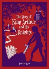The Story of King Arthur and His Knights by