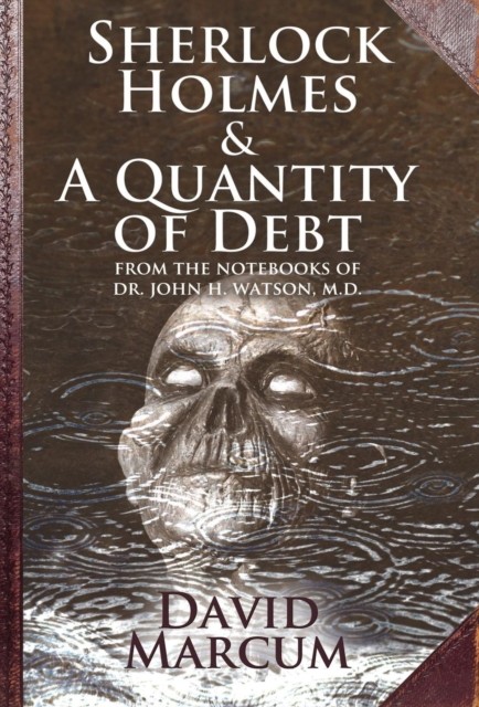 Sherlock Holmes and a Quantity of Debt by David Marcum (Hardback Book)