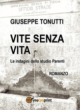 Giuseppe Tonutti Vite senza vita. Le indagini dello studio Parenti (Libro de bolsillo)
