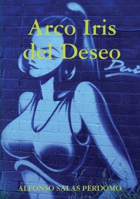 SALAS PERDOMO - Arco Iris del Deseo - New paperback or softback - X555z