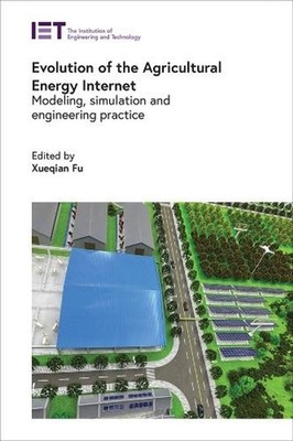 Evolution of the Agricultural Energy Internet: Modeling, simulation and engineer