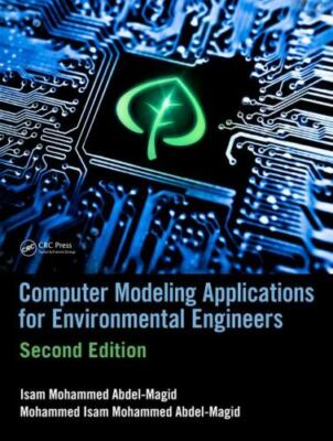 Computer Modeling Applications for Environmental Engineers, Hardcover by Abde...