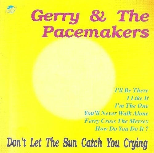 Gerry & The Pacemakers Don't let the sun catch you crying (16 tracks) [CD] - Bild 1 von 1