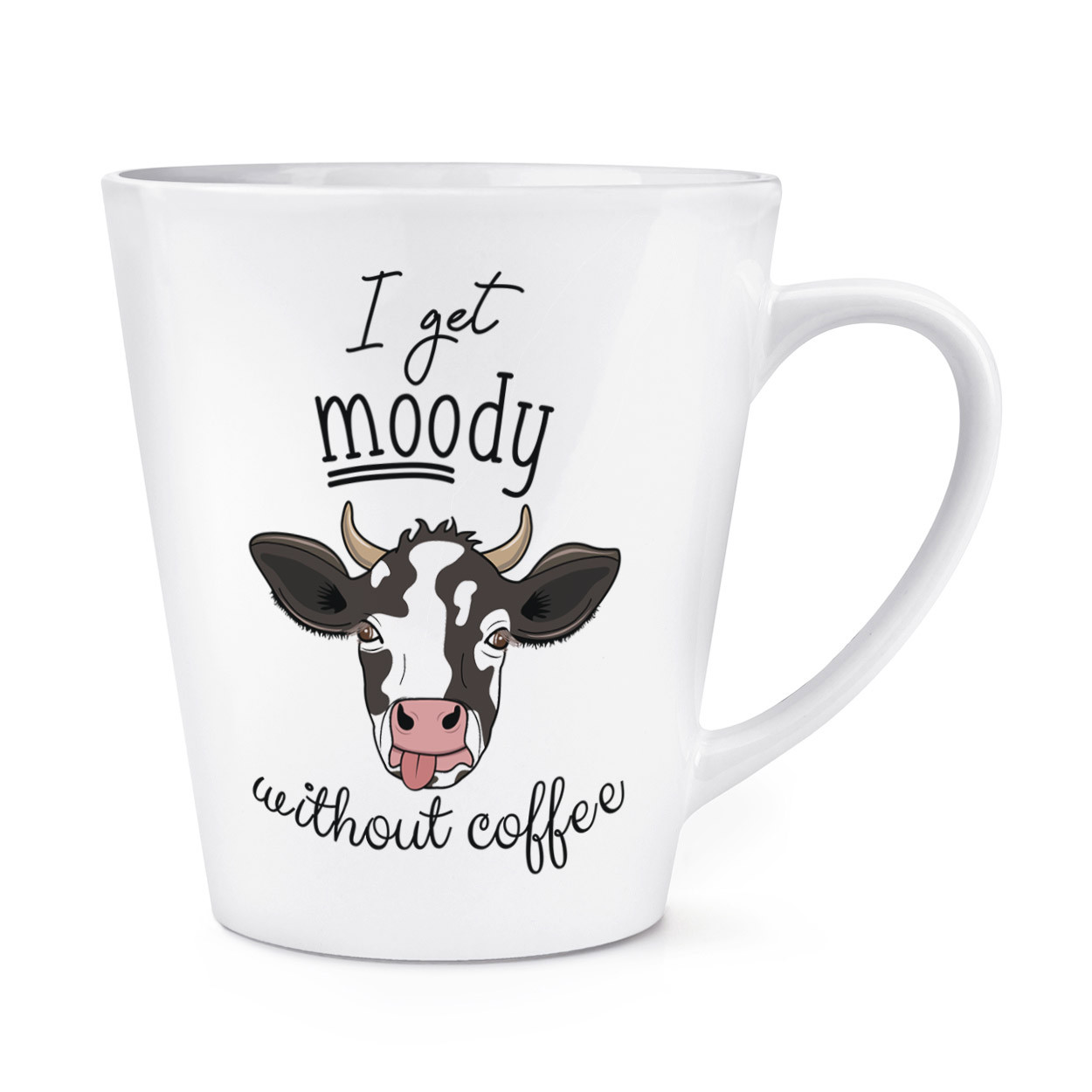 I Get Moody Without Coffee Cow 12oz Latte Mug Cup - Funny Joke Animal