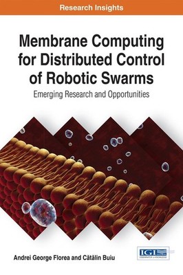 Membrane Computing for Distributed Control of Robotic Swarms: Emerging Research