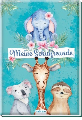 Trötsch Meine Schulfreunde Tierfreunde Freundebuch Schulfreunde Erinnerungsalbum