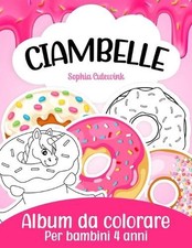 Ciambelle Album da Colorare per Bambini: Libri da Colorare Bambini 4 Anni + by S