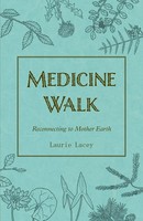 Medicine Walk Laurie Lacey Taschenbuch Kartoniert / Broschiert Englisch 2012