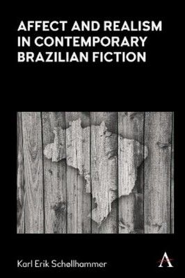 Karl Erik Schollh Affect and Realism in Contemporary Brazilian Fi (Taschenbuch)