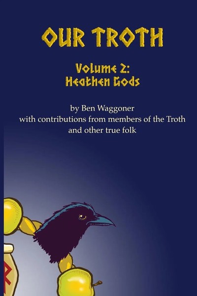 Our Troth Heathen Gods Ben Waggoner Taschenbuch Kartoniert / Broschiert Englisch-image