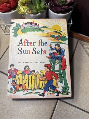 After The Sun Sets The Wonder - Story Books  Row, Peterson & Company 1957