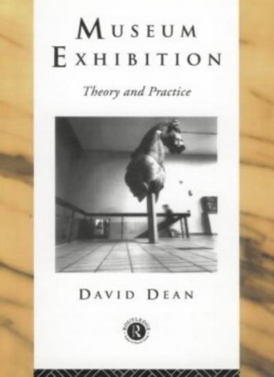 Museum Exhibition: Theory and Practice (Heritage: Care-Preservat