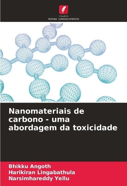 Nanomateriais De Carbono - Uma Abordagem Da Toxicidade Bhikku Angoth-image