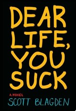Dear Life, You Suck by Blagden, Scott, Acceptable Book