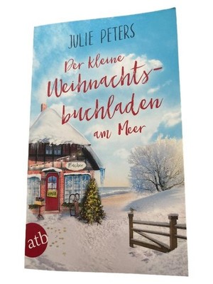 Der kleine Weihnachtsbuchladen am Meer Julie Peters Roman atb Buch