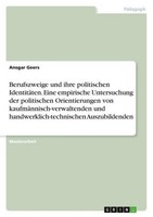 Berufszweige Und Ihre Politischen IdentitäTen. Eine Empirische Untersuchung Der