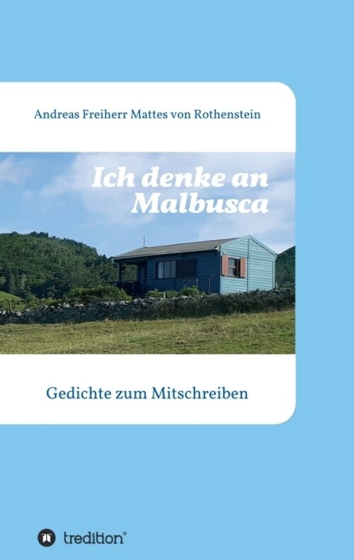 Thumbnail - Ich Denke An Malbusca | Andreas Freiherr Mattes Von Rothenstein |