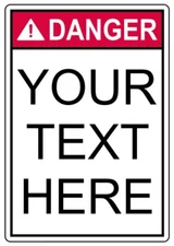 Custom Text Be Danger Sign Your Wording Weatherproof Aluminum 8"x12"
