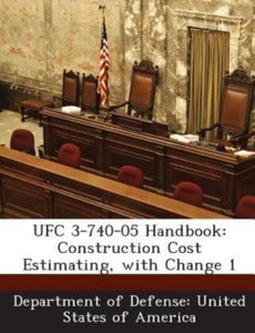 Details About Ufc 3 740 05 Handbook Construction Cost Estimating With Change 1 Paperback Or