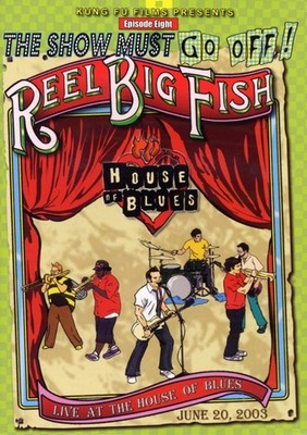 Reel Big Fish - Live at the House of Blues