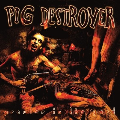 Pig Destroyer - Prowler In The Yard Deluxe Reissue Custom Ripple Vinyl  (2015)