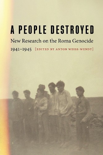 Anton Weiss-Wendt A People Destroyed (Copertina rigida)