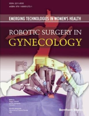 Robotic Surgery in Gynecology: Emerging Technologies In Women's Health by Adv...