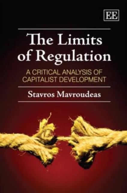 The Limits of Regulation – A Critical Analysis of Capitalist Development