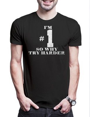I Am Number One Herren T-Shirt Slim #1 Why Try Harder Shirt Fatboy DJ Shirt Rave