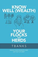 Tbanks | Know Well (Wealth) Your Flocks And Herds | Taschenbuch | Englisch