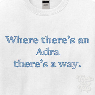 WO... ADRA THERE'S A WAY - WEISSES T-SHIRT Herren/Damen Name Geschenkidee