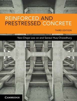 Reinforced and Prestressed Concrete by Yew-Chaye Loo