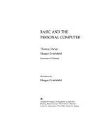 BASIC and the Personal Computer Thomas A., Critchfield, Margot A.