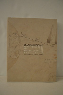 Drawing Ambience Alvin Boyarsky Architectural Association PB Igor Marjanovic a..