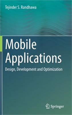 Mobile Applications: Design, Development and Optimization (Hardback or Cased Boo