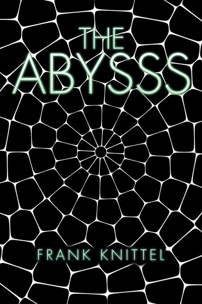 The Abysss Frank Knittel Taschenbuch Kartoniert / Broschiert Englisch 2016-image