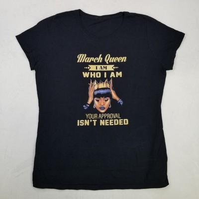 March Queen I Am Who I Am T-Shirt Women's Size XL Black Crown Print Short Sleeve