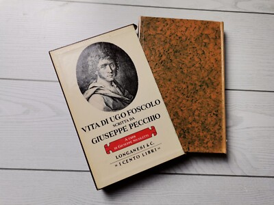 Giuseppe Nicoletti ''Vita di Ugo Foscolo geschrieben von Giuseppe Pecchio'' Hundert Bücher